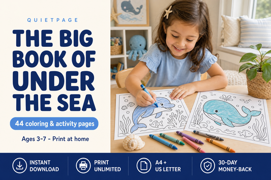 The Big Book of Under the Sea — 44 screen-free printable ocean coloring and activity pages for kids ages 3-7, by QuietPage