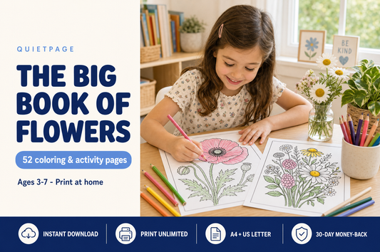 The Big Book of Flowers — 52 screen-free printable flower coloring pages for kids ages 3-7, by QuietPage